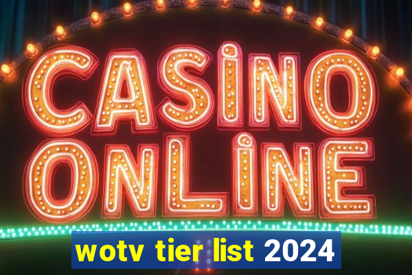 wotv tier list 2024